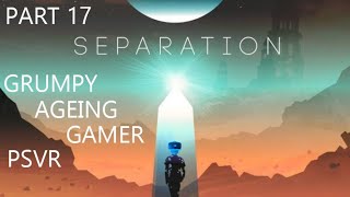 Separation PSVR Part 17