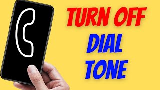 How to Turn Off Dial Tone on iPhone