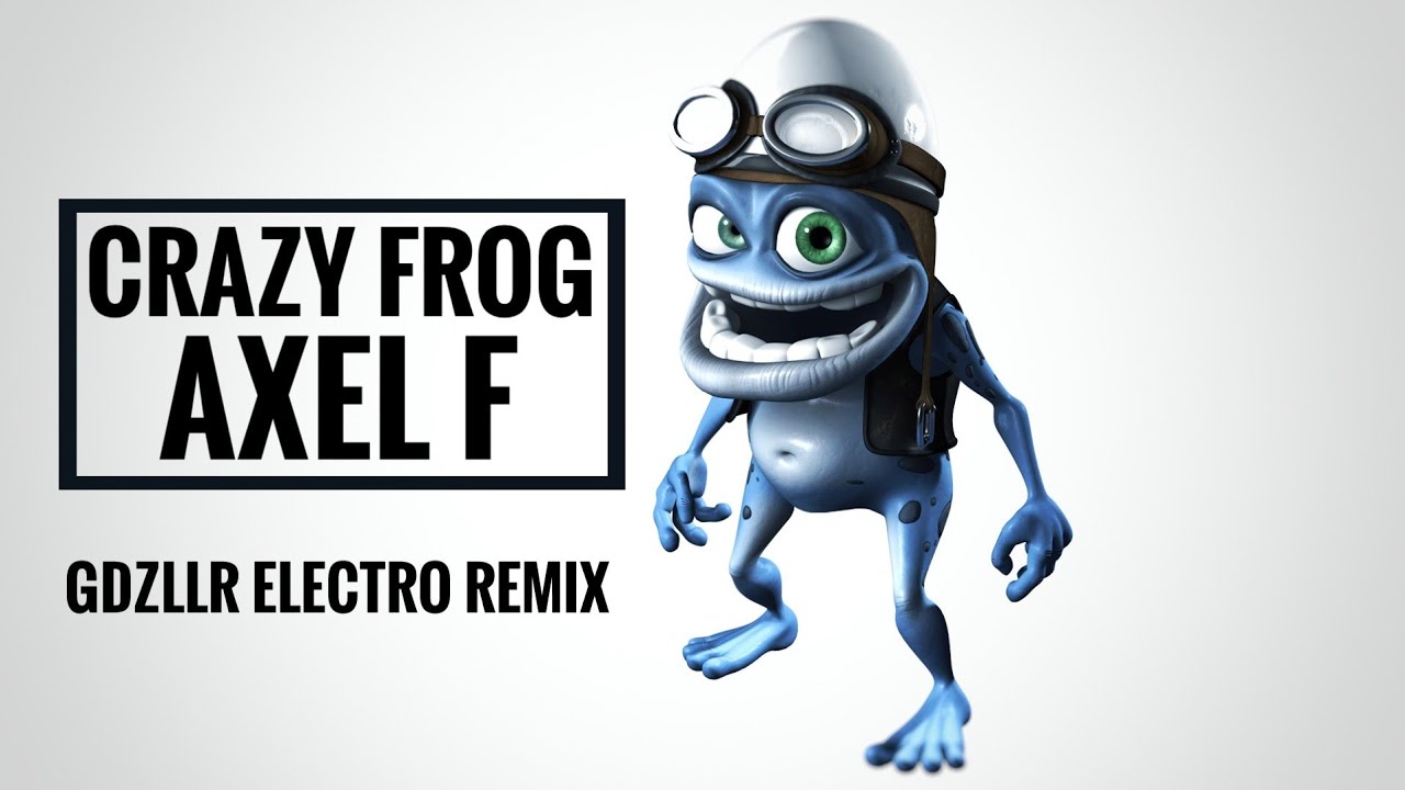 Axel f remix. Crazy Frog. Crazy Frog Axel. Axel f Crazy. Crazy Frog плакат.