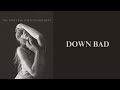 Taylor Swift - Down Bad (Lyrics)