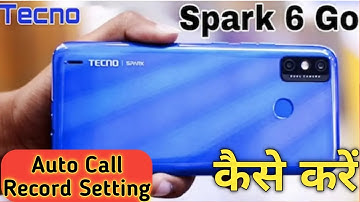 How to auto call record in tecno Spark 6 go,tecno Spark call recording setting,call record KeiseKare