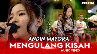 Andin Mayora - Mengulang Kisah (Official Music Video)