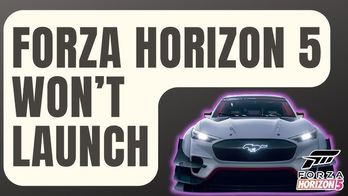 SOLVED] Forza Horizon 4 Won't Launch