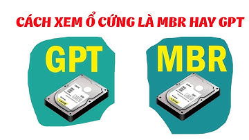 Cách kiểm tra ổ cứng chuẩn MBR hay GPT
