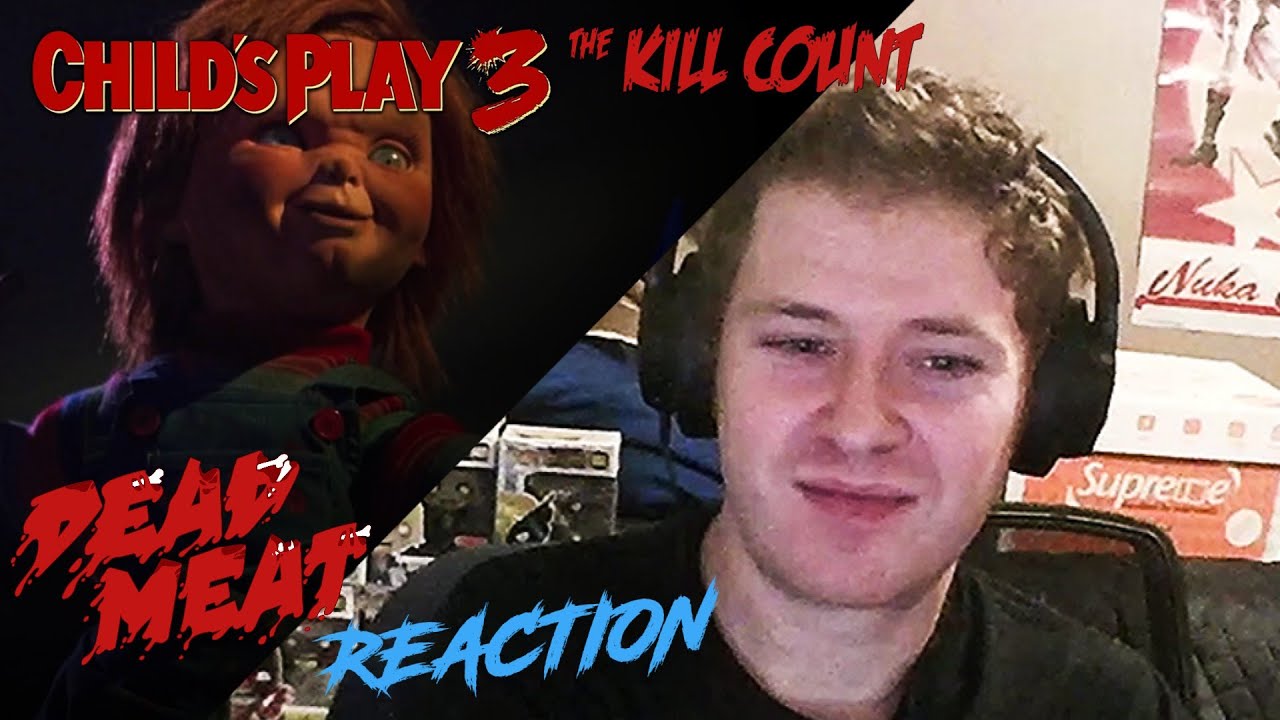 DEAD MEAT REACTION: Child's Play 3 (1991) KILL COUNT - YouTube