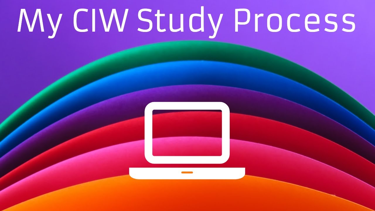 The Study Process I Recommend for CIW Certifications