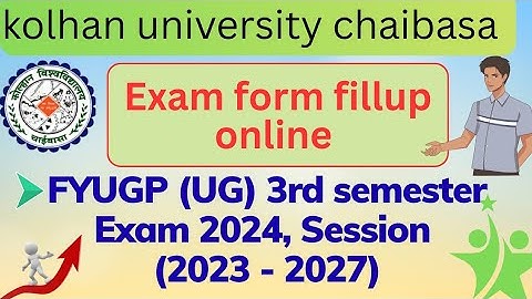 Kolhan university FYUGP (UG) 3rd Semester Exam 2024 Exam form fillup 