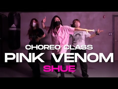 SHUE Class | BLACKPINK - Pink Venom | @JustjerkAcademy