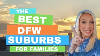 Best Suburbs of Fort Worth | Which Dallas Suburbs to Choose | Best Places to Live Near Fort Worth Tx