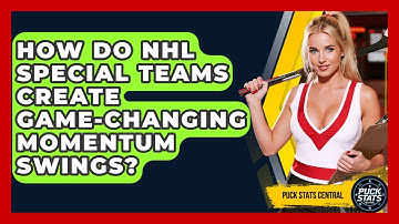 How Do NHL Special Teams Create Game-changing Momentum Swings? - Puck Stats Central