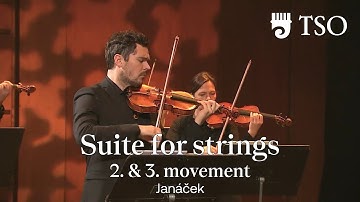 Leoš Janáček: Suite for strings, 2. & 3. movement