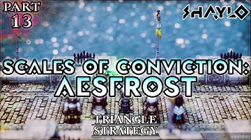 TRIANGLE STRATEGY - Chapter 3: Scales of Conviction - Aesfrost - Part 13 - No Commentary