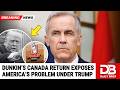 Dunkin' Donuts' HUGE Canada Expansion QUIETLY Exposed Trump’s Biggest Mistake