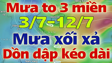 Dự báo thời tiết mới nhất ngày mai 3/7/2025 | dự báo bão mới nhất | thời tiết 3 ngày tới