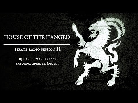 House of the Hanged : Pirate Radio Session II