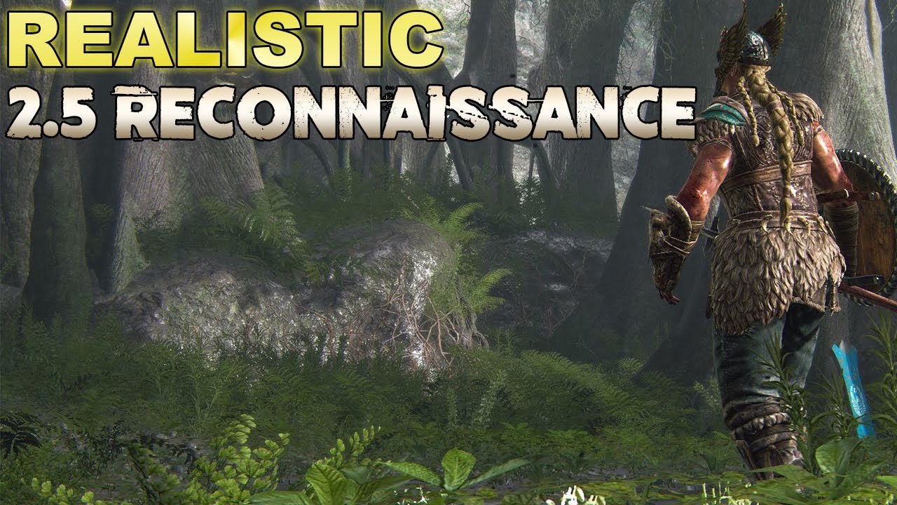 For Honor Realistic 2.5: Reconnaissance!