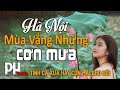 Hà Nội Mùa Vắng Những Cơn Mưa – Tình Khúc Phòng Trà Hải Ngoại | Dòng Nhạc Tình Ca Để Đời