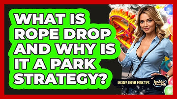What Is Rope Drop And Why Is It A Park Strategy? - Insider Theme Park Tips