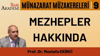 Mezhepler -Prof. Dr. Mustafa Eki̇nci̇ Münazarat Müzakereleri-9