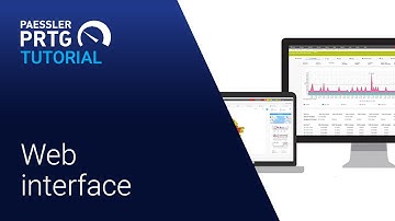 PRTG Tutorial - Web Interface - Feature-Complete Access to PRTG