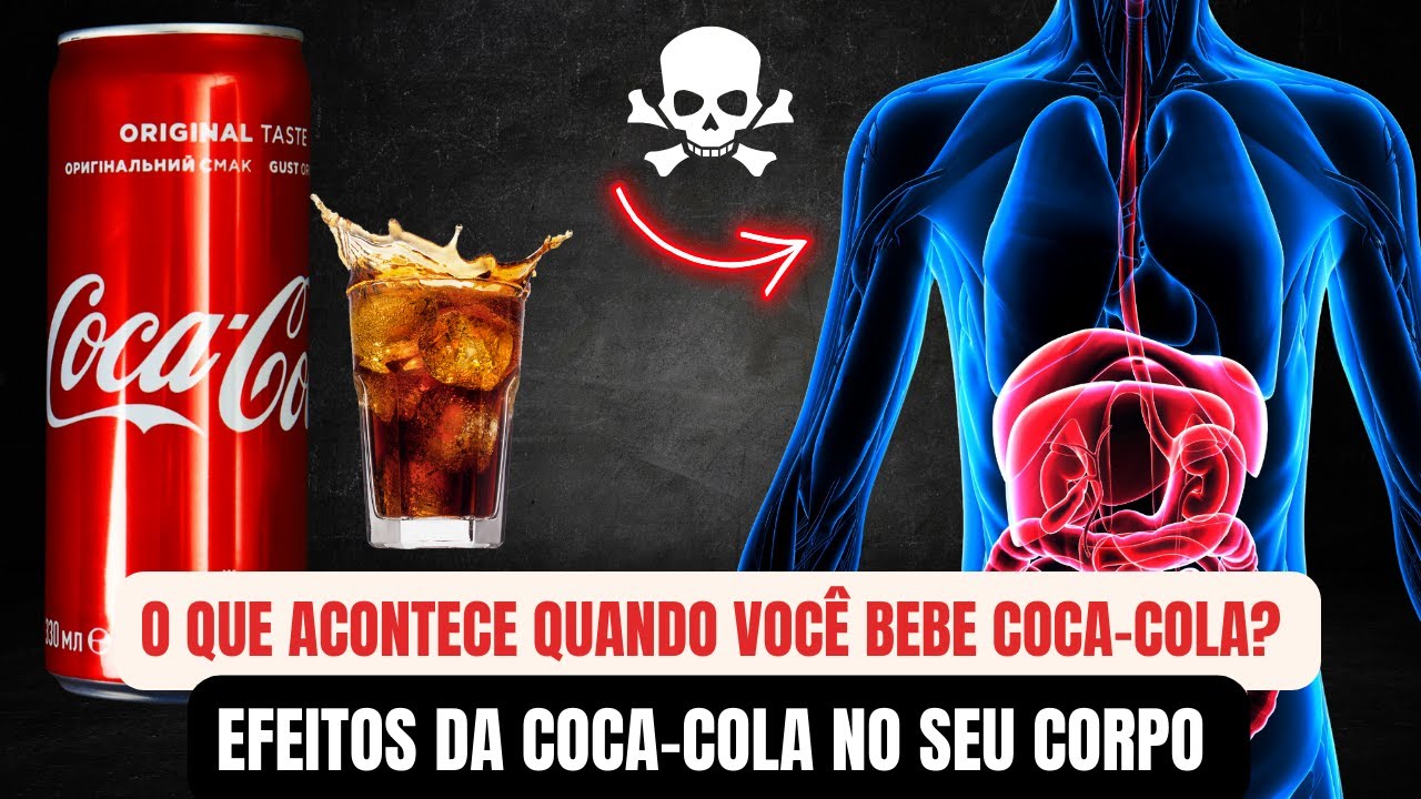 O que acontece quando você bebe COCA COLA ? Efeitos da Coca - Cola no