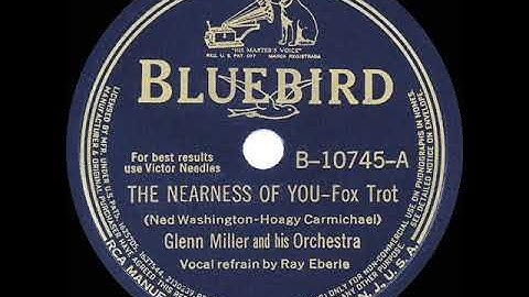 1940 HITS ARCHIVE: The Nearness Of You - Glenn Miller (Ray Eberle, vocal)