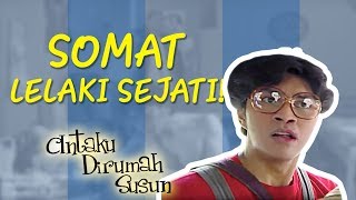 SOMAT LELAKI SEJATI - Cintaku Di Rumah Susun 1 Eps 1 Full Versi