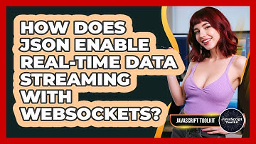 How Does JSON Enable Real-time Data Streaming With WebSockets? - JavaScript Toolkit