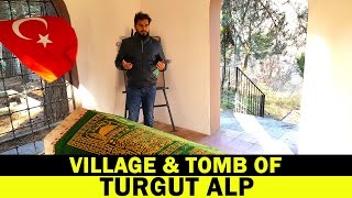 VILLAGE AND TOMB OF TURGUT ALP | INEGOL