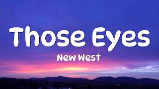 New West - Those Eyes (Lyrics)