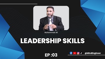 Leadership Skills l Ep:03 l Muhammad Ali l Mind Engineer l NLP Mantra