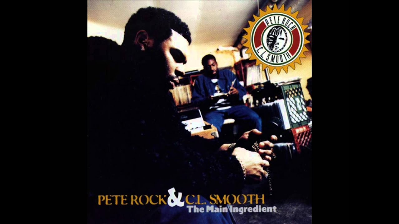 Pete Rock & C.L Smooth - The Main Ingredient