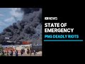 Deadly riots in PNG cause authorities to declare state of emergency | ABC News