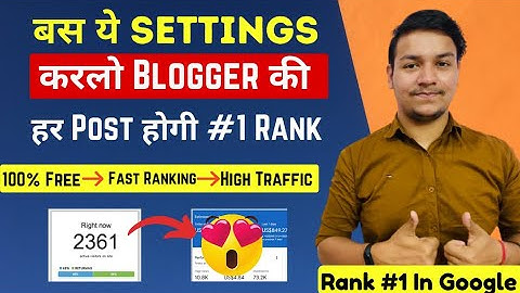 Advanced Blogger SEO Settings | Get Free Unlimited Traffic from Google | SEO Tips & Tricks 2022