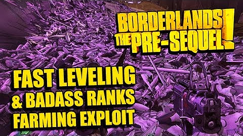 Borderlands: Presequel - CRAZY XP & Badass Rank Farming Exploit - BL