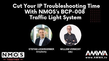 Cut Your IP Troubleshooting Time With NMOS’s BCP-008 Traffic Light System (AMWA Webinar)