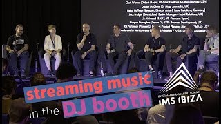 Streaming In DJ Booths: what the DJ industry REALLY thinks at IMS Ibiza 2019