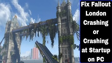 Fix Fallout London Crashing or Crashing at Startup on PC | Fix Fallout London Crashing to Desktop