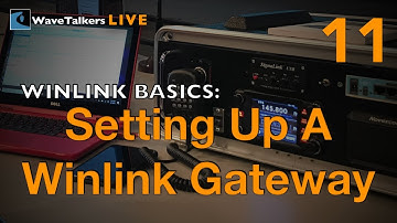 Winlink Gateways: Getting Started (Episode 11)