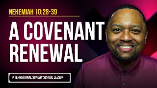 Nehemiah 10:28-39 | A Covenant Renewal