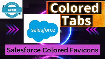 Salesforce Colored Tabs ! Salesforce Colored Favicons !🔴🔵⚫ ! Gopal Salesforce ! In Telugu