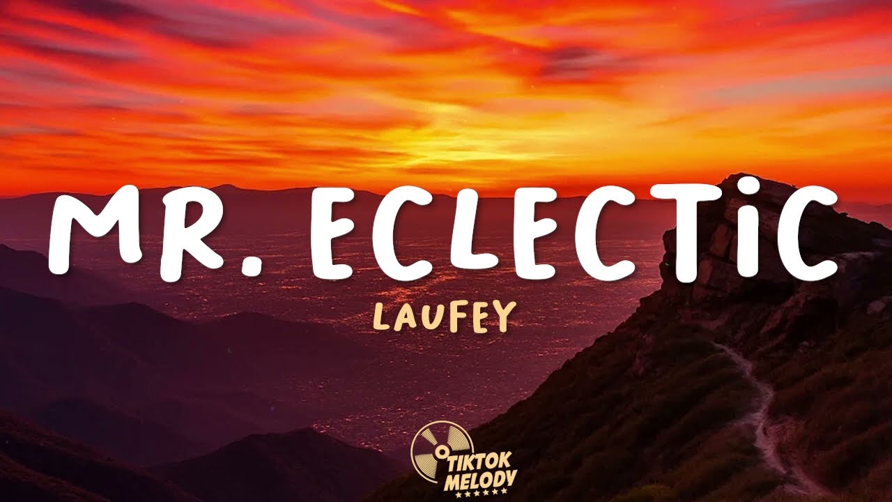Laufey - Mr. Eclectic (Lyrics)