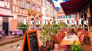 France Outdoor Coffee Shop Ambience - Positive Morning with Jazz Music for Wake up in Petite-France by Cozy Cafe Ambience 5,257 views 2 years ago 8 hours, 5 minutes