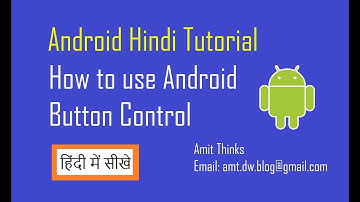 Android Hindi Tutorial: How to use Android Button Control