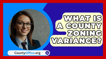 What Is A County Zoning Variance? - CountyOffice.org