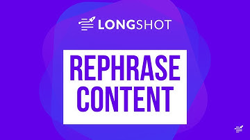 LongShot AI Rephrase Content