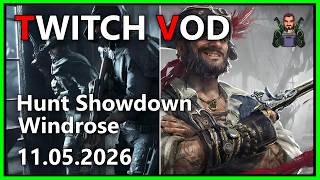 HUNT SHOWDOWN - WINDROSE - 11.05.2026