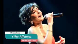 Melek MOSSO - Yıllar Affetmez - 2022 - Saygı Albümü: Bergen - ( Uzun Versiyonu )
