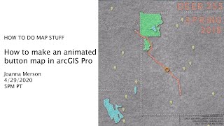 How to make an animated button map in arcGIS Pro