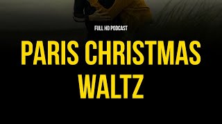 Paris Christmas Waltz (2023) - HD Full Movie Podcast Episode | Film Review